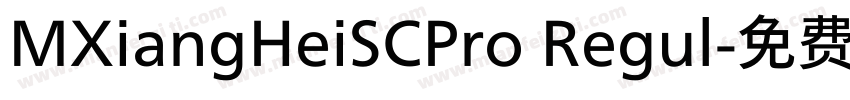 MXiangHeiSCPro Regul字体转换